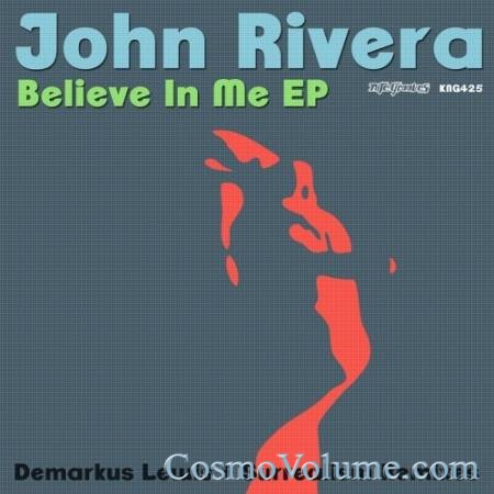 John Rivera - Believe In Me EP [2013]