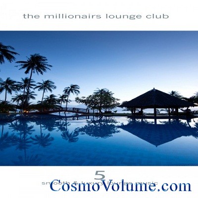 The Millionairs Lounge Club (Vol. 5) [2013]