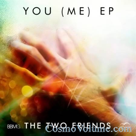 The Two Friends - You (Me) EP [2013]