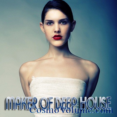 Maker Of Deep House [2013]