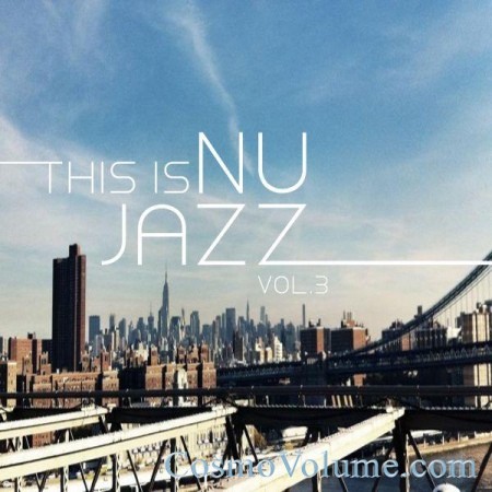 This is Nu Jazz (Vol. 3) [2013]