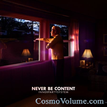Innerpartysystem - Never Be Content [2011]