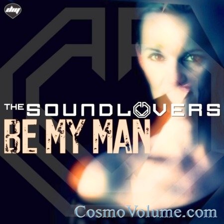 The Soundlovers - Be My Man [2013]