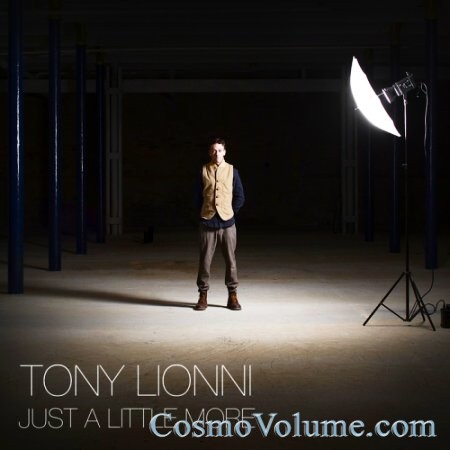 Tony Lionni - Just A Little More [2013]