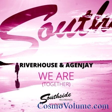 Riverhouse & Agenjay - We Are [2013]