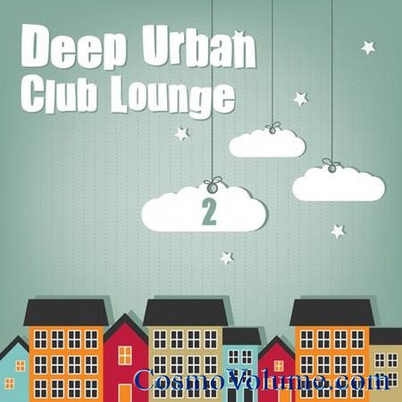 Deep Urban Club Lounge Vol. 2 [2014]