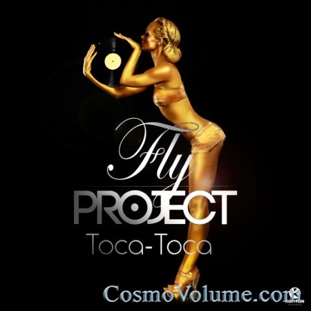 Fly Project - Toca Toca [2014]