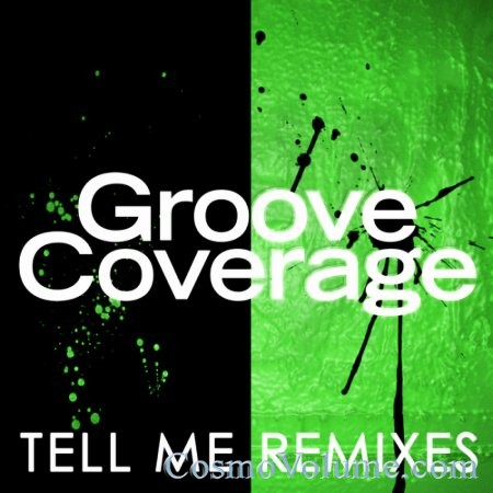 Groove Coverage - Tell Me [2014]