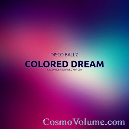 Disco Ball'z - Colored Dream [2014]