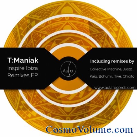 T-Maniak - Inspire Ibiza Remixes EP [2014]