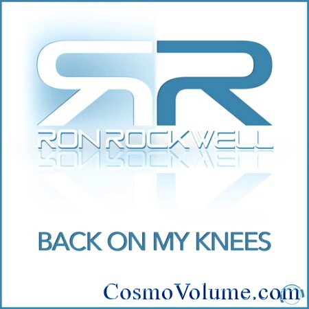 Ron Rockwell - Back On My Knees [2014]