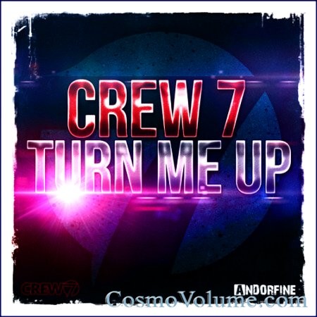 Crew 7 - Turn Me Up [2014]