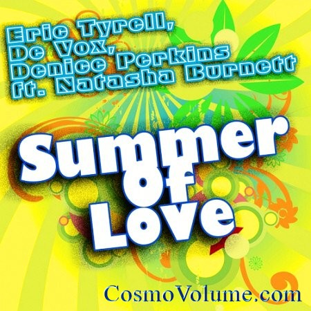 Eric Tyrell, De Vox & Denice Perkins Feat. Natasha Burnett - Summer Of Love [2014]
