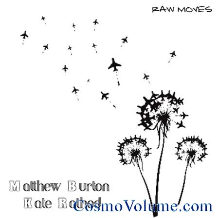 Matthew Burton & Kate Rathod - Raw Moves [2014]