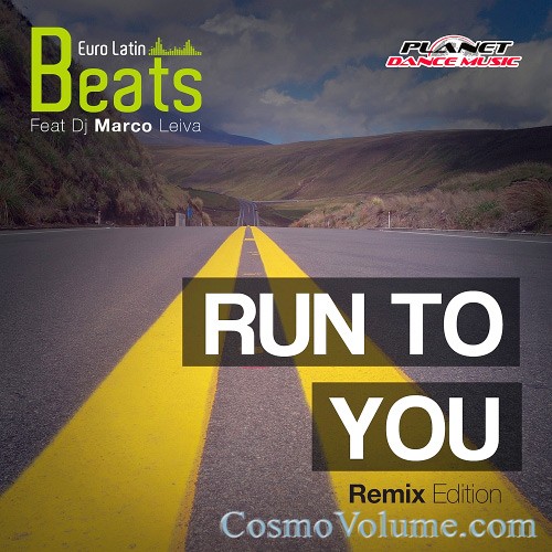 Euro Latin Beats - Run To You (Remix Edition) [2015]