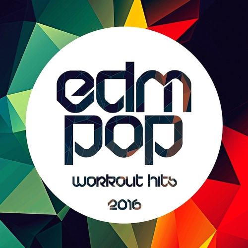 EDM Pop Workout Hits 2016 [2015]