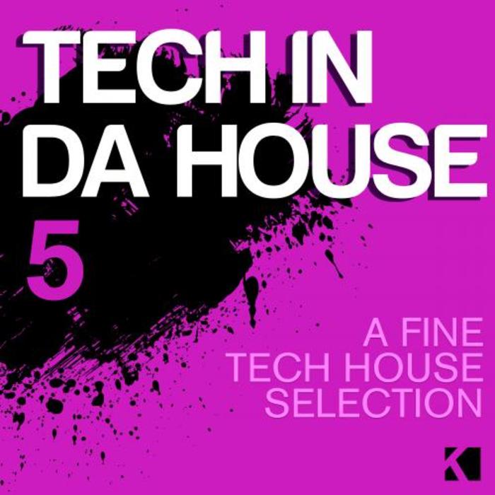 Tech In Da House Vol. 5 (A Fine Tech House Selection) [2015]