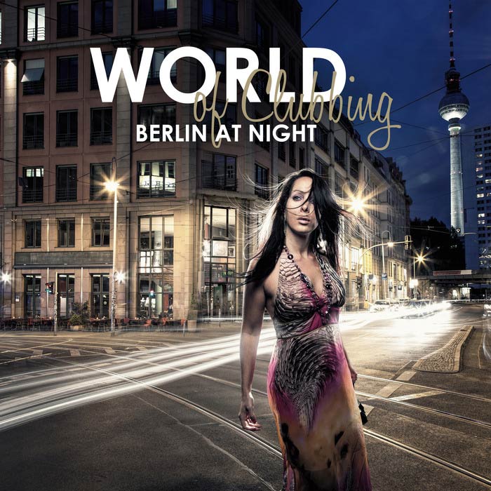 World of Clubbing - Berlin at Night [2016]