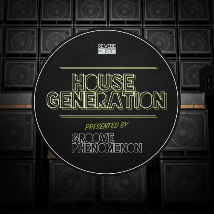 House Generation Presented by Groove Phenomenon [2016]