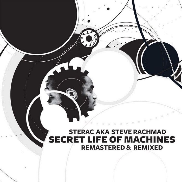 Sterac aka Steve Rachmad - Secret Life Of Machines: Remastered & Remixed [2012]