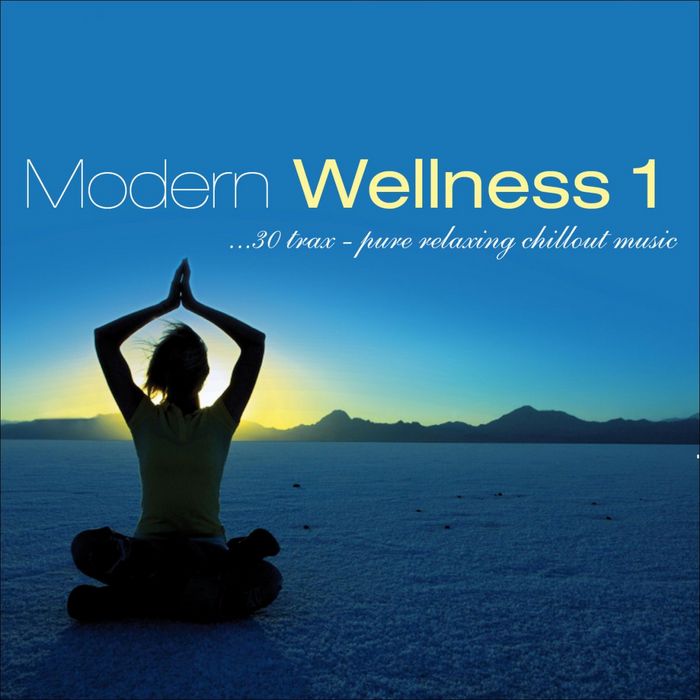Pure Relaxing Chillout Music: Modern Wellness (Vol. 1) [2012]
