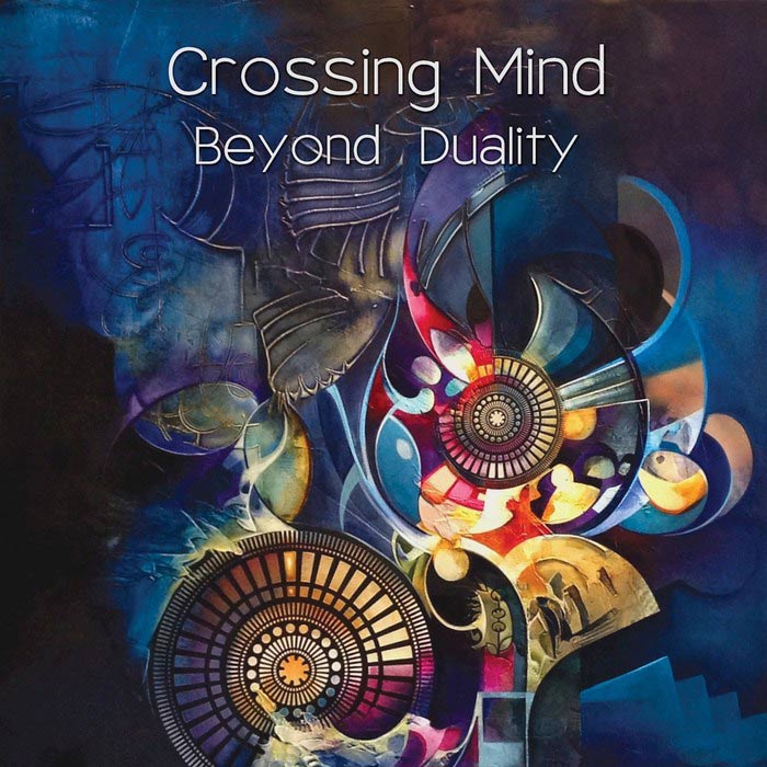 Crossing Mind - Beyond Duality [2016]