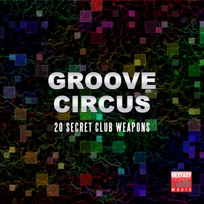 Groove Circus (20 Secret Club Weapons) [2016]