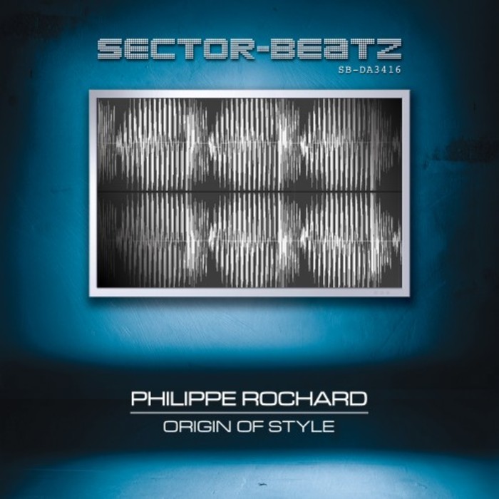 Philippe Rochard - Origin of Style [2016]