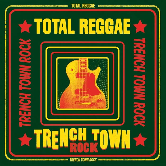 Total Reggae: Trench Town Rock [2016]