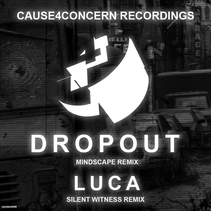 Cause4Concern - Dropout (Mindscape Remix) / Luca (Silent Witness Remix) [2012]