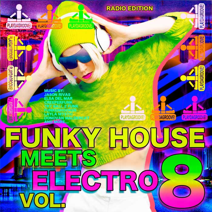 Funky House Meets Electro Vol. 8 (Radio Edition) [2017]