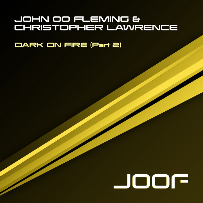John '00' Fleming & Christopher Lawrence - Dark On Fire (Part 2) [2013]