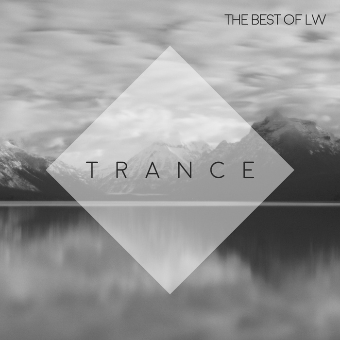 Best Of LW Trance [2017]