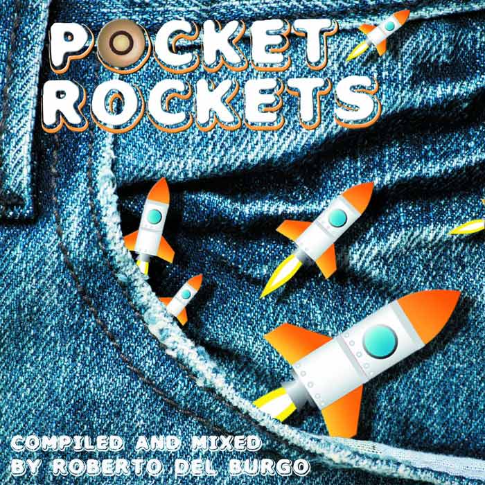 Pockets Rockets (compiled by Roberto Del Burgo) [2011]
