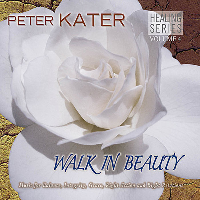Peter Kater - Walk In Beauty: Healing Series (Vol. 4) [2008]