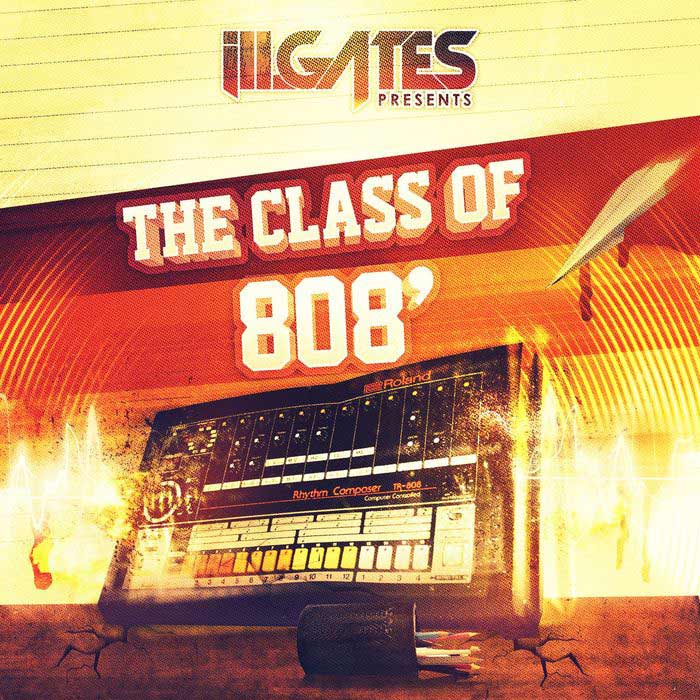 Ill Gates Presents Class Of 808 [2017]
