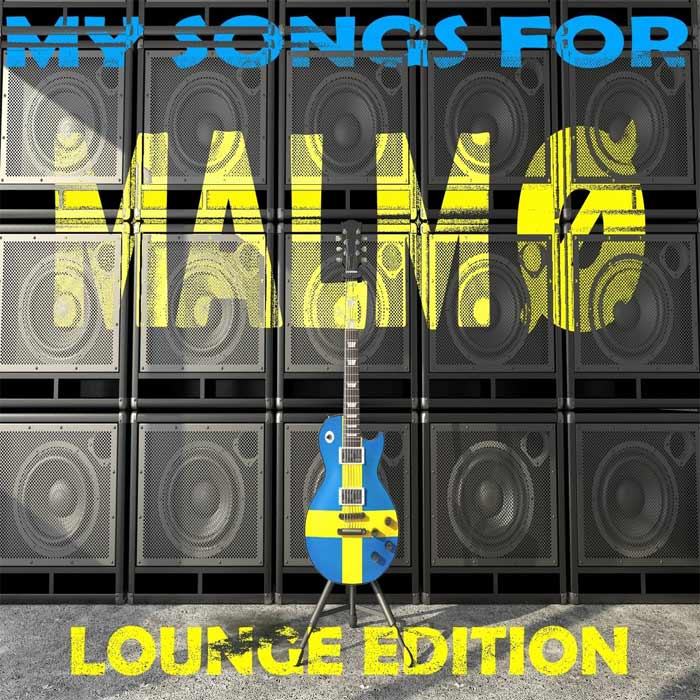 My Songs For Malmo: Lounge Edition [2013]