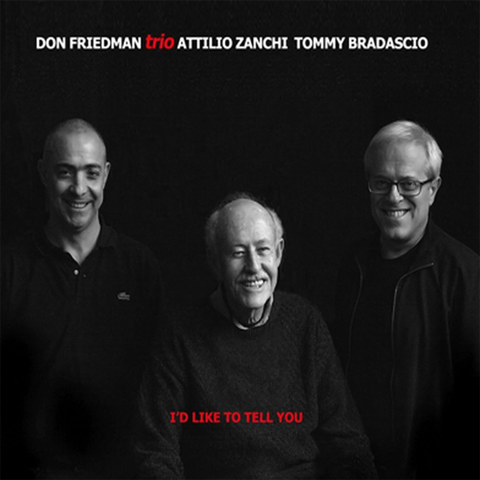 Don Friedman Trio - I'd Like to Tell You [2010]