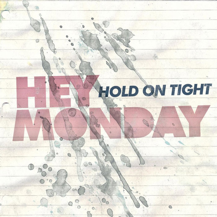Hey Monday - Hold On Tight [2010]