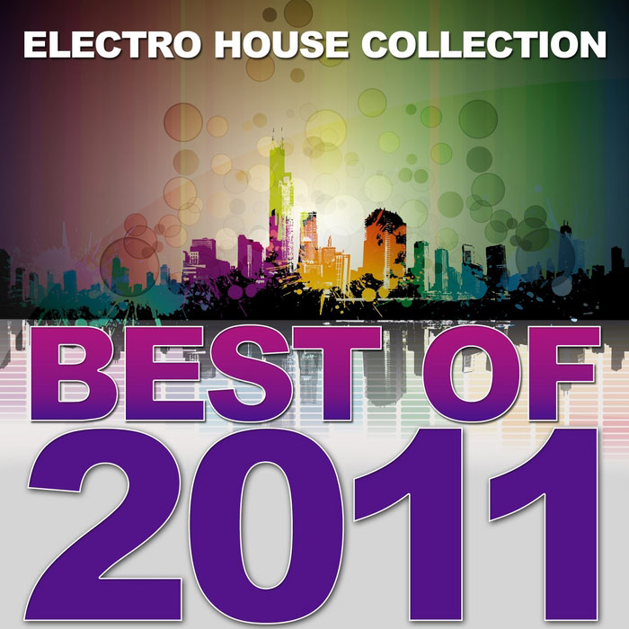 Best Of 2011 (Electro House Collection) [2011]