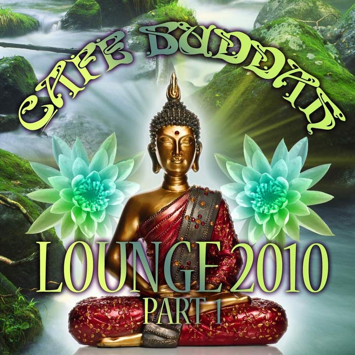 Cafe Buddah: Lounge 2010 (Part 1) [2010]