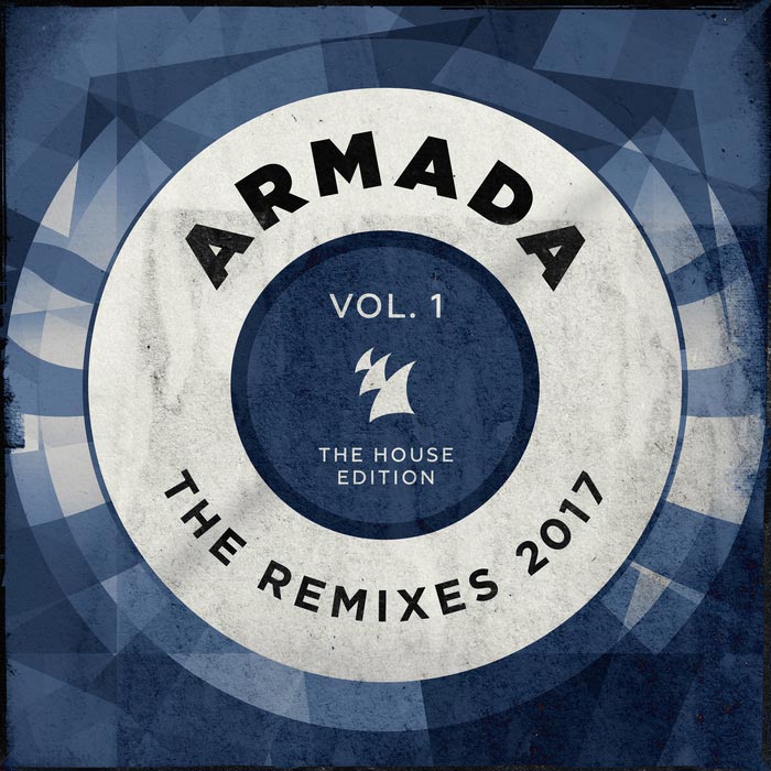 Armada - The Remixes 2017 Vol. 1 (The House Edition) [2017]