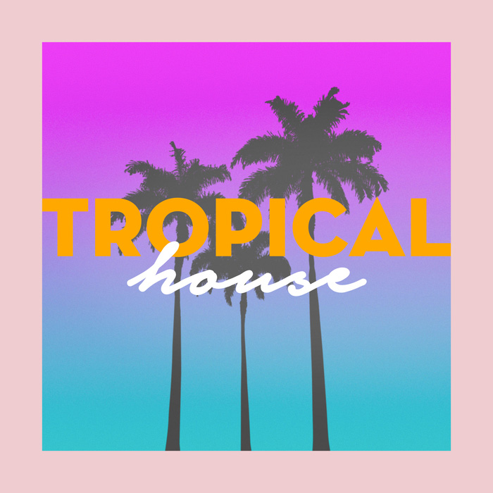 Tropical House 2017 [2016]