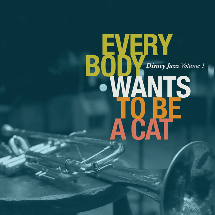 Disney Jazz (Vol. 1) (Everybody Wants To Be A Cat) [2011]