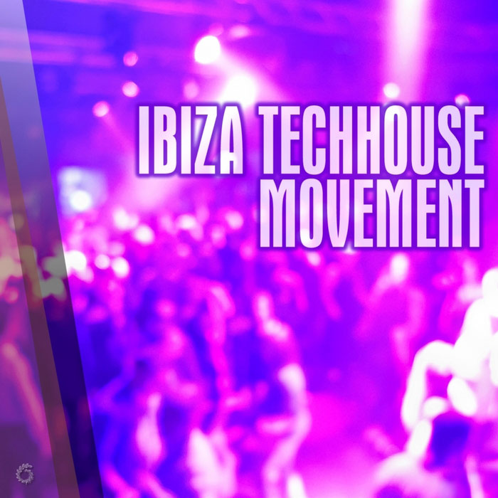 Ibiza Techhouse Movement [2017]