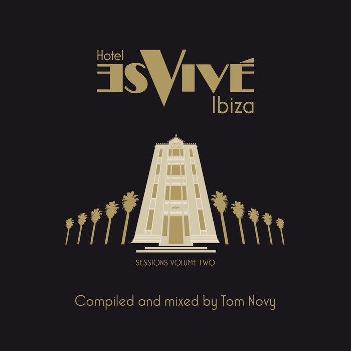 Tom Novy - Hotel Es Vive Ibiza (Sessions Vol Two) [2015]