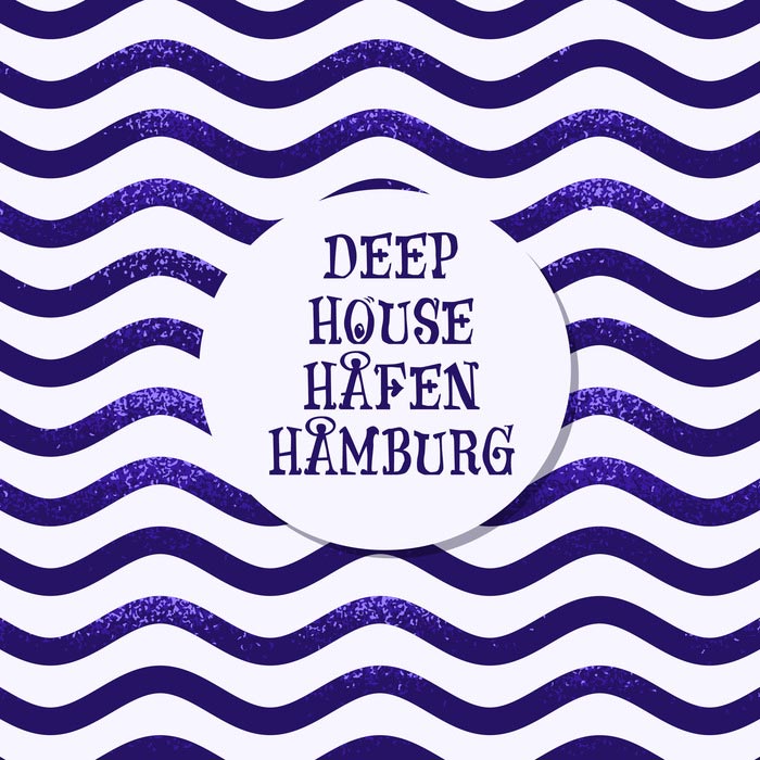 Deep House Hafen Hamburg [2017]