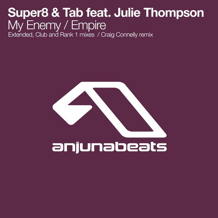 Super8 & Tab feat. Julie Thompson - My Enemy / Empire [2011]