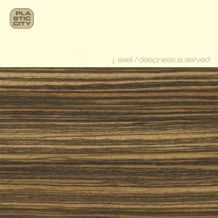 J. Axel - Deepness Is Served [2006]