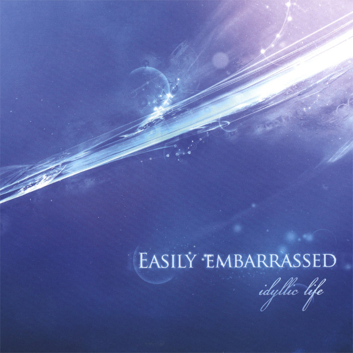 Easily Embarrassed - Idyllic Life [2008]
